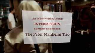 Live at the Whiskey Lounge - Peter Manheim Trio