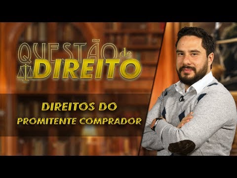 Direitos do promitente comprador no direito imobiliário - Questão de Direito 234