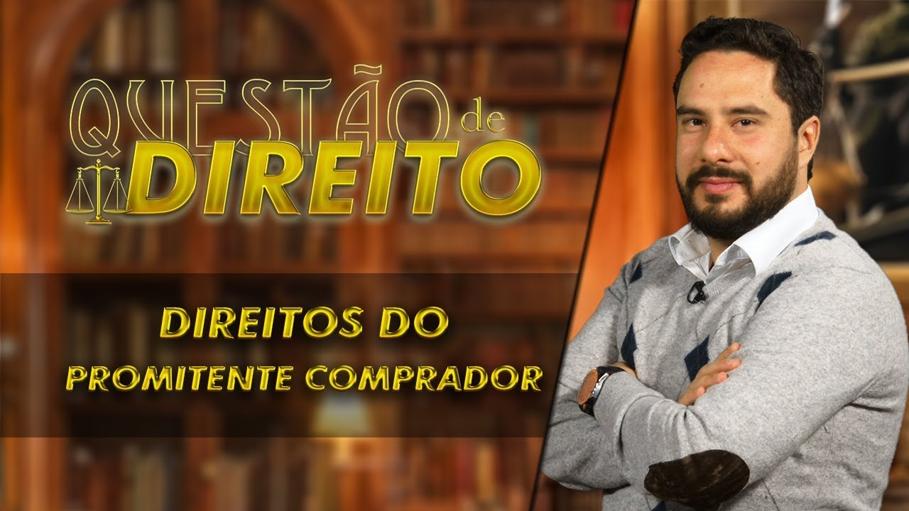 Direitos do promitente comprador no direito imobiliário - Questão de Direito 234