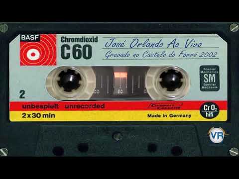 José Orlando Ao Vivo Castelo do Forró 2002 Trechinho