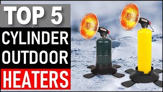 Top 5 Best Cylinder Outdoor Heaters in 2026
