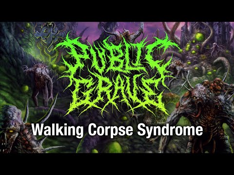 PUBLIC GRAVE - WALKING CORPSE SYNDROME