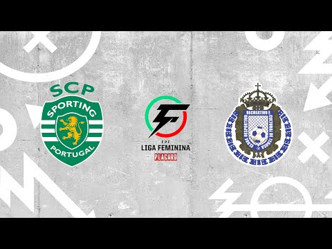 🔴 LIGA FEMININA PLACARD: SPORTING CP - CDRC TEBOSA