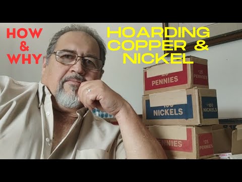 Hoarding Copper & Nickel - How and Why