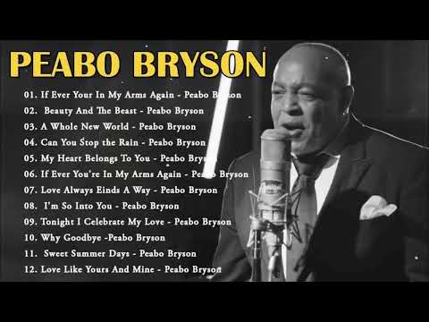 The Very Best Of Peabo Bryson - Peabo Bryson Greatest Hits Full Album