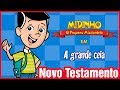 A Grande Ceia Midinho O Pequeno Missionário
