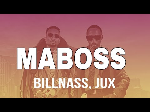 Billnass Feat. Jux - Maboss (Official Lyrics)