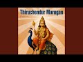 Thiruchendur Murugan (Muruga Song)