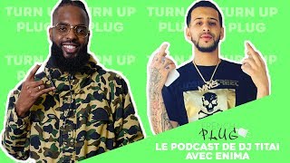 Le Podcast de Dj Titai avec Enima ! (La vraie histoire sur la collab Quavo/Offset, ses procès...)