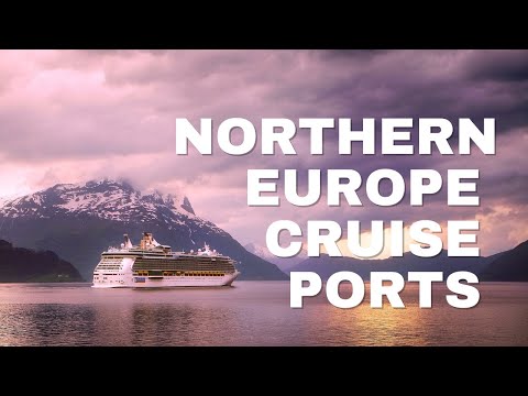 Top 10 Northern Europe Cruise Ports You Can't Miss