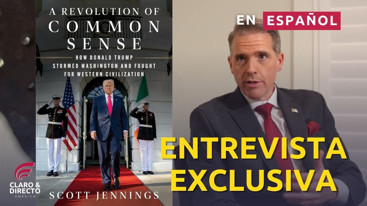 Scott Jennings revela el verdadero Trump: ‘Revolución de Sentido Común’ y la batalla por Occidente