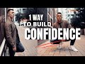 1 Way To Build CONFIDENCE