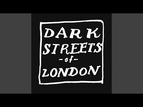 Dark Streets of London