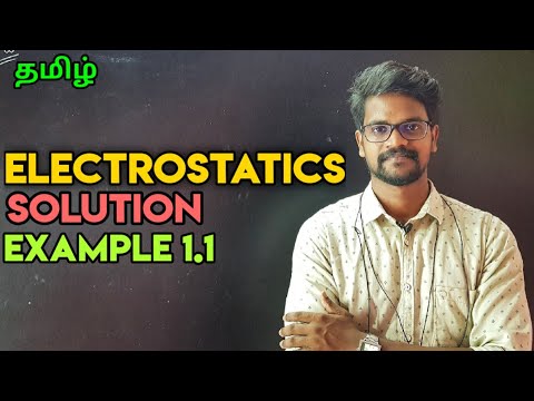 Electrostatics|Solution|Example 1.1|Physics 12|Tamil|MurugaMP