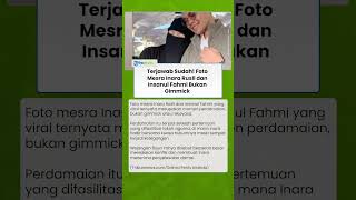 Terjawab Sudah! Foto Mesra Inara Rusli dan Insanul Fahmi Bukan Gimmick