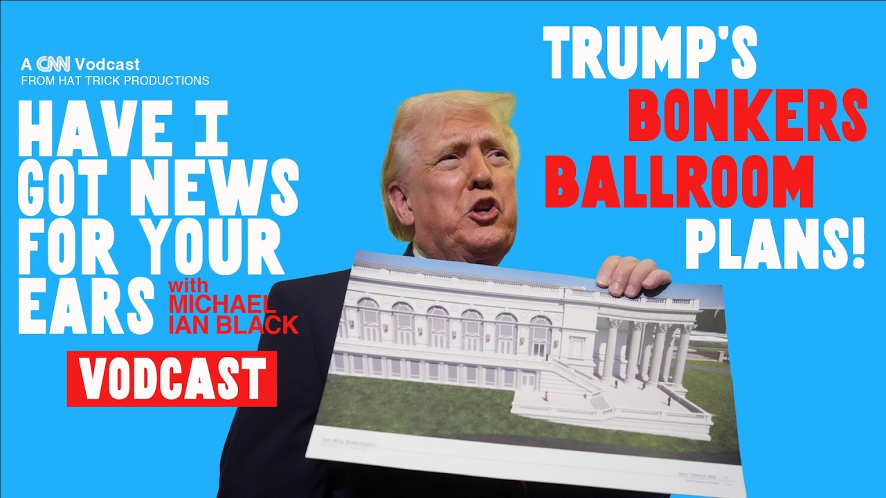 Bonkers Ballroom Plans! & Trump Says Cuba is "Next"! | VODCAST