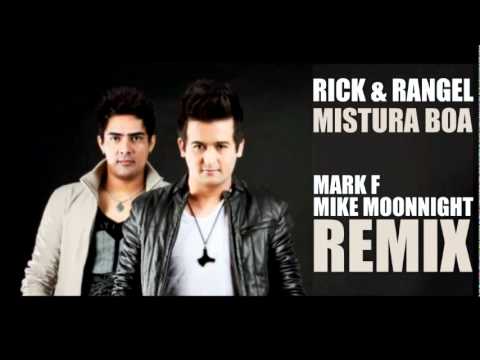 Rick & Rangel Feat Mark F & Mike Moonnight - Mistura Boa (Original Mix)