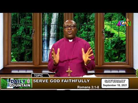 THE DAILY FOUNTAIN DEVOTIONAL OF SEPTEMBER 18, 2021 - THE RT. REV'D HENRY OKECHUKWU OKEKE