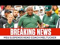 Michigan State SUSPENDS Head Coach Mel Tucker I CBS Sports