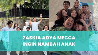 Punya 6 Anak Belum Cukup, Zaskia Adya Mecca Berencana Tambah Momongan Jadi 8, Ini Alasannya