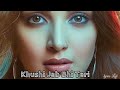 Khushi Jab Bhi Teri - Lofi (Slowed+Reverb) Jubin Nautiyal | SR Lofi