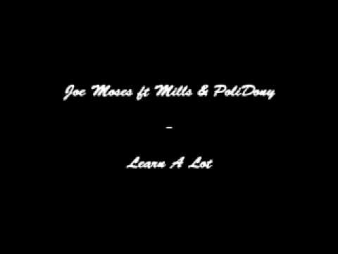 Joe Moses ft Mills & PoliDony - Learn a Lot
