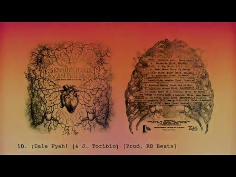 J. Toribio & BeFree - 10. ¡Dale Fyah! [Prod. RB Beats] SENSIBILIDAD ASUMIDA (2015)
