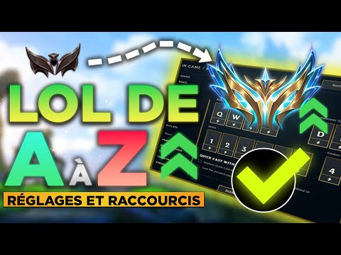 LOL DE A à Z - MEILLEURS RÉGLAGES ET RACCOURCIS POUR MONTER  EN ELO 2025