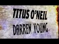 Darren Young Titus O Neil S 2012 V1 Titantron Entrance Video Feat Move Get It In Theme HD