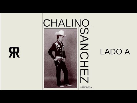 ЯR - Chalino Sanchez - Corridos Al Estilo Culiacan - Lado A