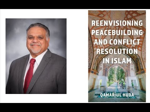 Reenvisioning Peacebuilding and Conflict Resolution in Islam