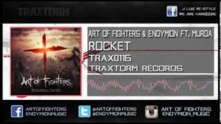 Art of Fighters & Endymion Ft. Murda - Rocket