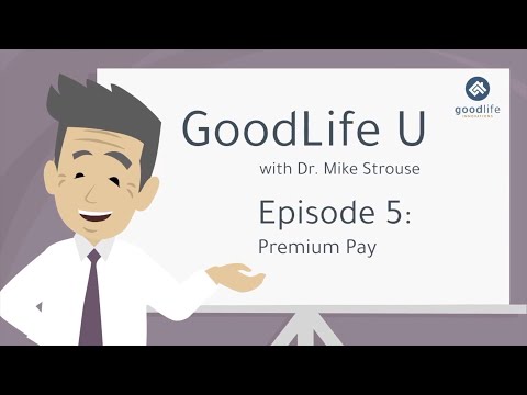GoodLife U Episode 5: Premium Pay