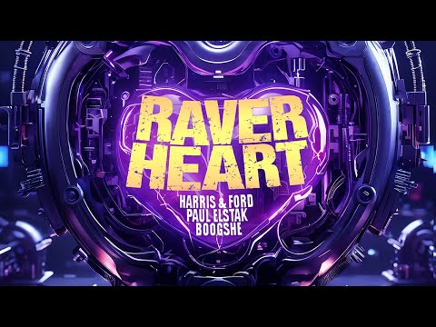 HARRIS & FORD x PAUL ELSTAK x BOOGSHE - RAVERHEART (OFFICIAL VIDEO 4K)