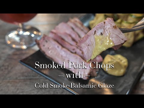 Smoked Pork Chops with Cold Smoke-Balsamic Glaze