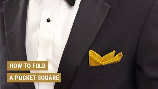 How To Fold a Pocket Square | How To | Generation Tux