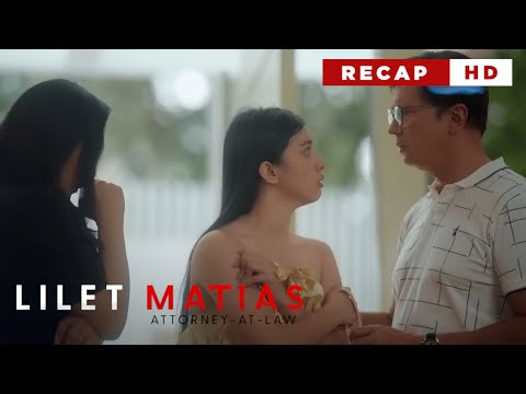 Lilet Matias, Attorney-At-Law: The stubborn sister gets into a twisted situation! (Weekly Recap HD)