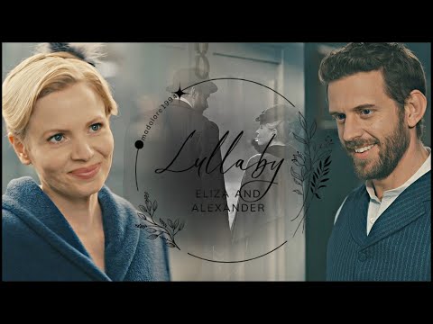 Eliza and Alexander || lullaby (+s5)