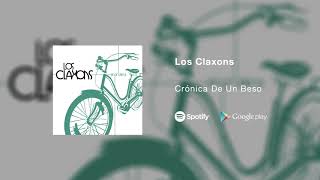 Los Claxons - Crónica De Un Beso