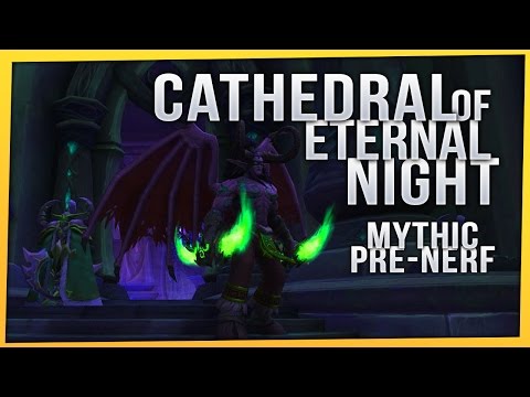 Mythic Cathedral of Eternal Night [PRE-NERF] Legion Patch 7.2 | Resto Shaman
