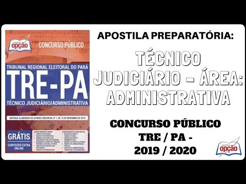 Apostila Técnico Judiciário área Administrativa - Concurso TRE / PA - 2020 (Apostilas Opção)