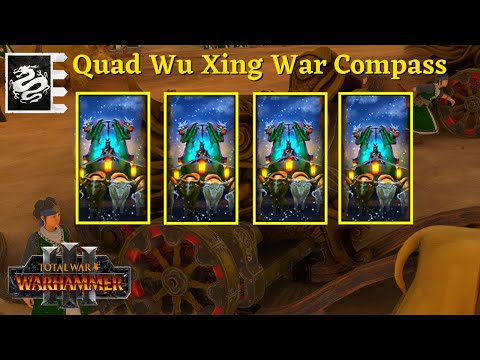 QUAD WU XING WAR COMPASS (Their Actually Good Now) Grand Cathay. Total War Warhammer 3, Multiplayer