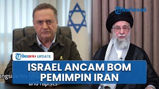 Israel Ancam Habisi Khamenei, Tegaskan Bakal Bom Persembunyian Pejabat Iran: Tak Ada Tempat Sembunyi