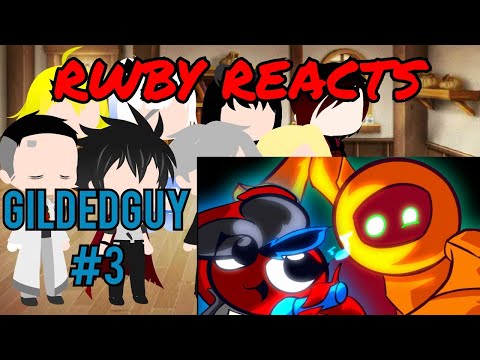 RWBY Reacts To Gildedguy Story #3 - Basement Busk