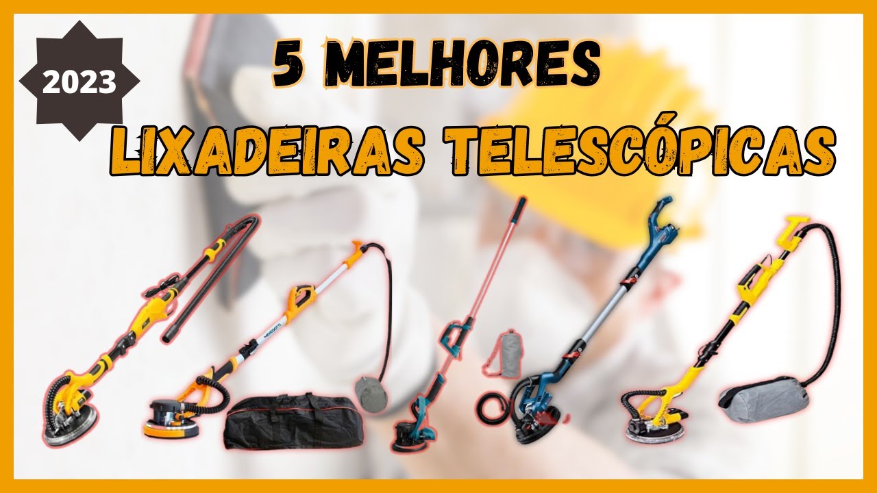 Top 5 Lixadeiras Telescópicas! Melhores Lixadeiras Telescópicas em 2023!