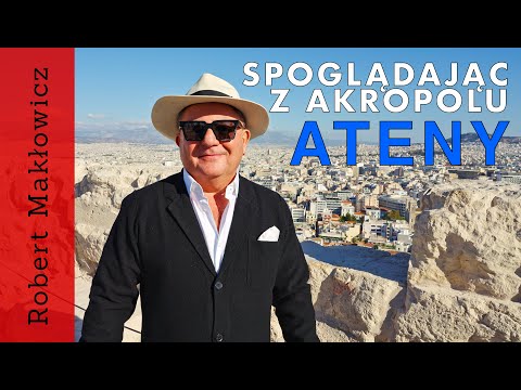 "Looking from the Acropolis" - ROBERT MAKŁOWICZ GREECE episode 206