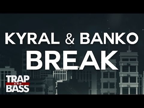 Kyral & Banko - Break