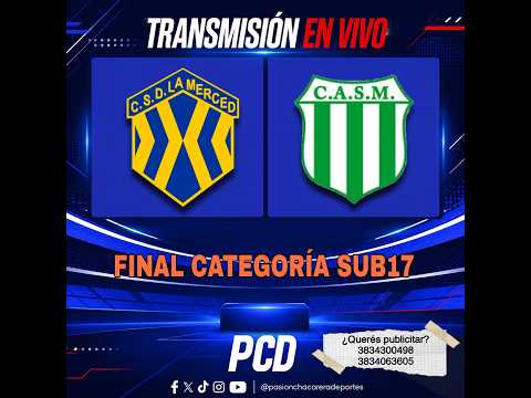 🔴 EN VIVO - LA MERCED vs SAN MARTIN - FINAL SUB 17 - TORNEO ANUAL 2026