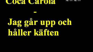 Music video thumbnail preview for Coca Carola Jag går upp och håller käften by Coca Carola