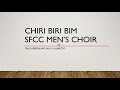 Chiri Biri Bim -- SFCC Men's Choir